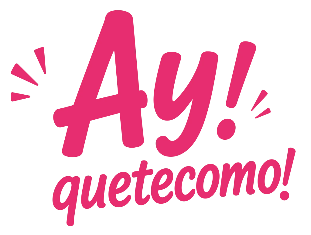 Ay! quetecomo!